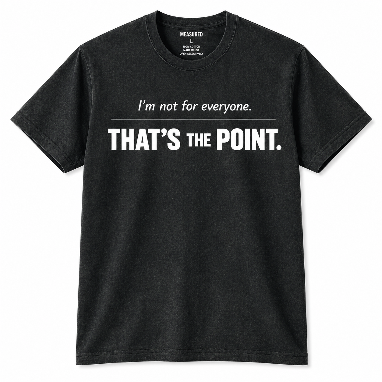 I'm Not For Everyone