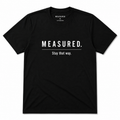 STAY MEASURED